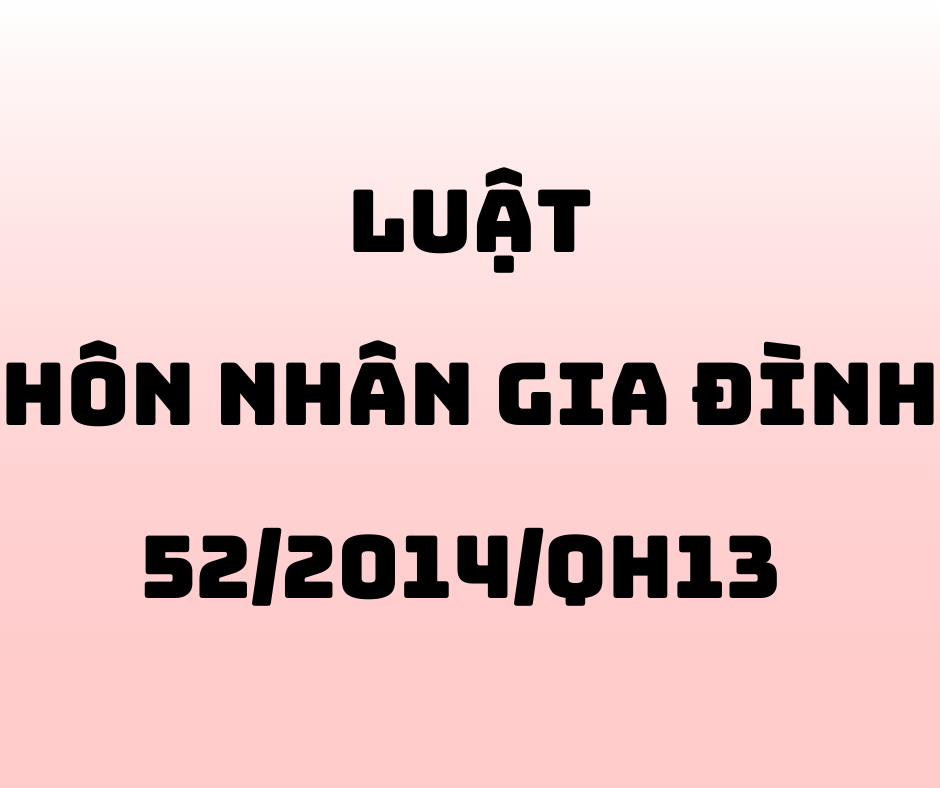 Luật Hôn Nhân Gia Đình 52_2014_QH13