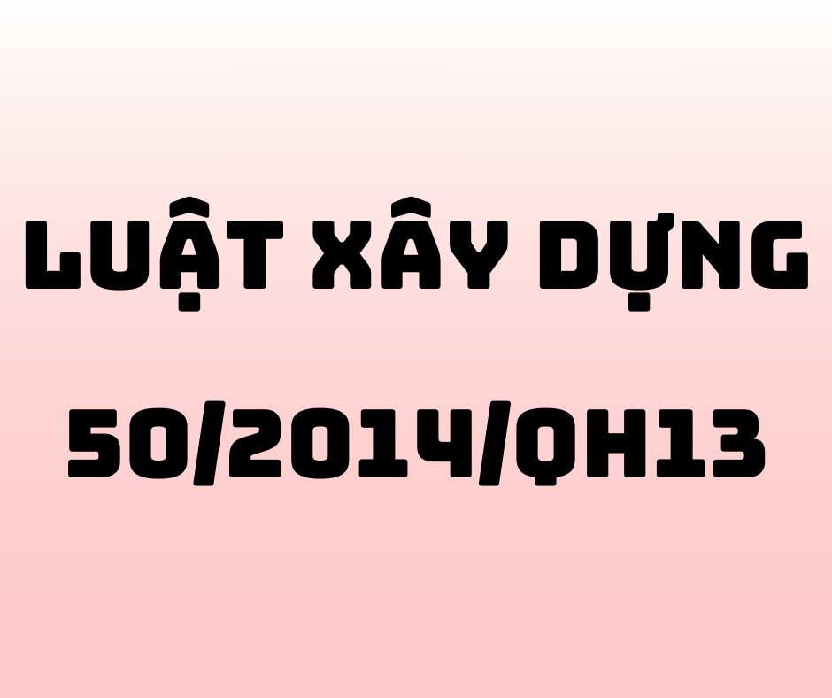 Luật Xây Dựng 50_2014_QH13